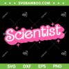 Pink Scientist SVG PNG, Pink Lab Week 2024 SVG, Science Is For Girls DXF SVG PNG EPS