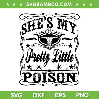 She's My Pretty Little Poison SVG PNG, Country Music Retro Cowgirl SVG, Vintage Western Cowgirl DXF SVG PNG EPS