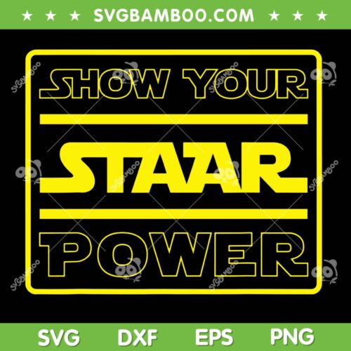 Show Your Staar Power SVG PNG, The Mandalorian Testing Day SVG, Testing Day Teacher Students DXF SVG PNG EPS