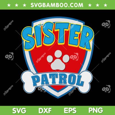 Sister Of The Birthday Boy SVG PNG, Girl Dog Paw Family SVG, Sister Patrol DXF SVG PNG EPS