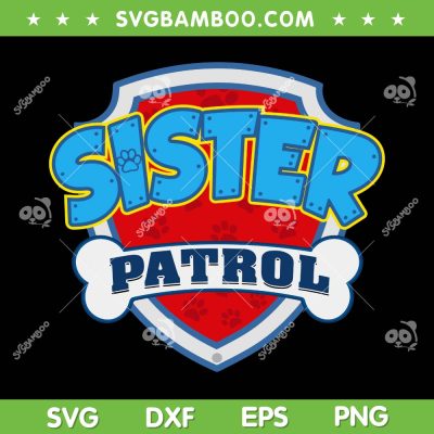 Sister Paw Patrol SVG PNG, Sister Of The Birthday Boy SVG, Sister Paw Dog DXF SVG PNG EPS