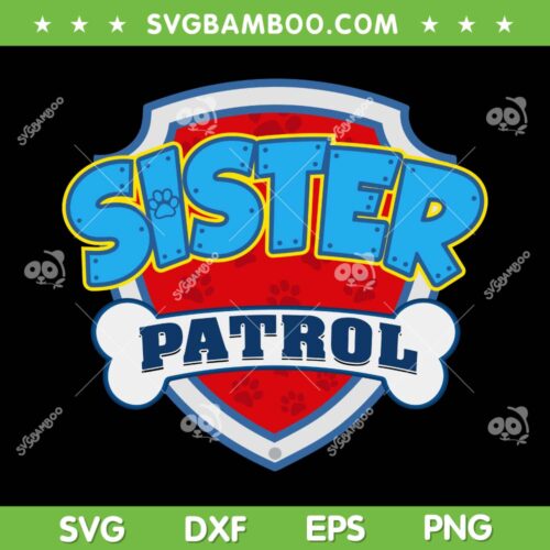 Sister Paw Patrol SVG PNG, Sister Of The Birthday Boy SVG, Sister Paw Dog DXF SVG PNG EPS 