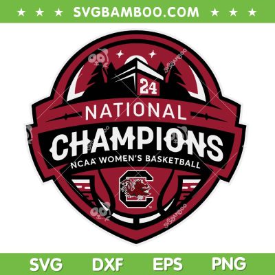 South Carolina National Champions SVG PNG, NCAA Women's Basketball Championship 2024 SVG, 2024 National Championship DXF SVG PNG EPS
