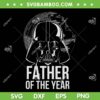 Vader Father Of The Year Dad SVG PNG, Star Wars Father's Day SVG, Darth Vader DXF SVG PNG EPS