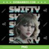 Swifty Is The Name PNG, Swiftie Taylor Swift PNG, Country Music Lovers PNG Swifty Is The Name PNG, Swiftie Taylor Swift PNG, Country Music Lovers PNG
