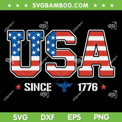 USA Since 1776 SVG PNG, Patriotic American Flag SVG, 4th Of July DXF SVG PNG EPS