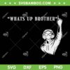 Whats Up Brother SVG PNG, Funny Sketch Streamer SVG, Sketch Meme DXF SVG PNG EPS Whats Up Brother SVG PNG, Funny Sketch Streamer SVG, Sketch Meme DXF SVG PNG EPS