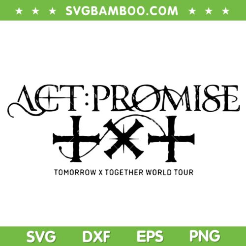 TXT Tour 2024 SVG PNG, Act Promise SVG, Tomorrow X Together World Tour DXF SVG PNG EPS