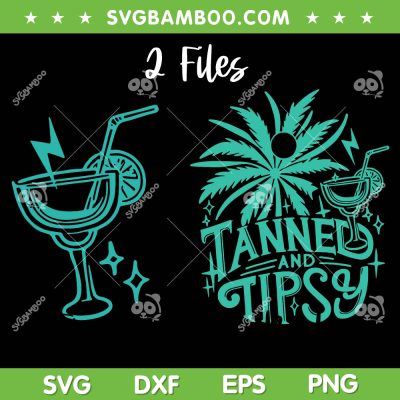 Tanned And Tipsy SVG PNG, Summer Quote SVG, Summer Beach Vacation DXF SVG PNG EPS