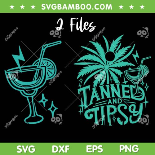 Tanned And Tipsy SVG PNG, Summer Quote SVG, Summer Beach Vacation DXF SVG PNG EPS