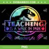 Teaching Is A Park PNG, Dinosaur Teacher Jurassic Park PNG, Teacher Life PNG Teaching Is A Park PNG, Dinosaur Teacher Jurassic Park PNG, Teacher Life PNG