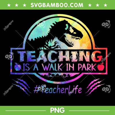 Teaching Is A Park PNG, Dinosaur Teacher Jurassic Park PNG, Teacher Life PNG Teaching Is A Park PNG, Dinosaur Teacher Jurassic Park PNG, Teacher Life PNG