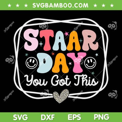 Test Day Staar Day You Got This SVG PNG, Retro Groovy Testing Day SVG, Teacher Gift DXF SVG PNG EPS