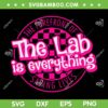 The Lab Is Everything SVG PNG, Retro Lab Week 2024 SVG, The Forefront Of Saving Lives DXF SVG PNG EPS The Lab Is Everything SVG PNG, Retro Lab Week 2024 SVG, The Forefront Of Saving Lives DXF SVG PNG EPS