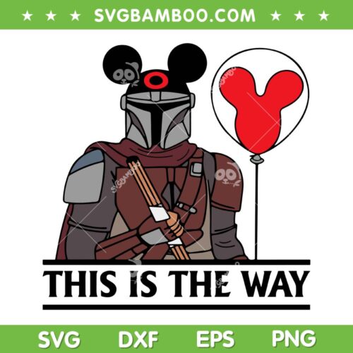 The Mandalorian Mickey Mouse SVG PNG, Mandalorian This Is The Way SVG, Mandalorian Mickey Head DXF SVG PNG EPS
