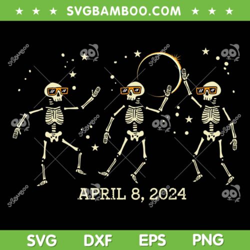 Total Solar Eclipse Skeletons Dancing April 8 SVG, Solar Eclipse 2024 SVG, New York Solar Eclipse DXF SVG PNG EPS