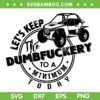 UTV Let's Keep The Dumbfuckery To Minimum Today SVG, Dirty Off Road SVG, Funny Sarcastic DXF SVG PNG EPS