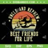 Uncle And Nephew Best Friends For Life SVG, Funny Best Friend Uncle SVG, Aunt Baby DXF SVG PNG EPS