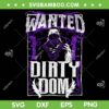 Wanted Dirty Dom SVG PNG, WWE Dominik Mysterio SVG