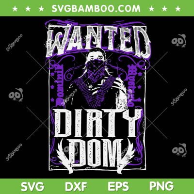 Wanted Dirty Dom SVG PNG, WWE Dominik Mysterio SVG Wanted Dirty Dom SVG PNG, WWE Dominik Mysterio SVG