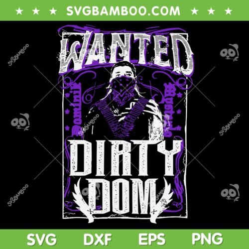 Wanted Dirty Dom SVG PNG, WWE Dominik Mysterio SVG