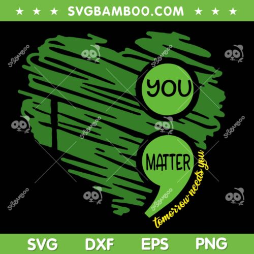 You Matter Semicolon Heart SVG PNG, Retro Mental Health Awareness SVG, You Matter Tomorrow Needs You DXF SVG PNG EPS