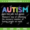 Autism Definition SVG PNG, Autism Awareness Acceptance Gift SVG, Autism Quote DXF SVG PNG EPS
