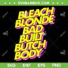 Funny Bleach Blonde Bad Built Butch Body SVG, Anti Maga SVG, Greene Called DXF SVG PNG EPS Funny Bleach Blonde Bad Built Butch Body SVG, Anti Maga SVG, Greene Called DXF SVG PNG EPS