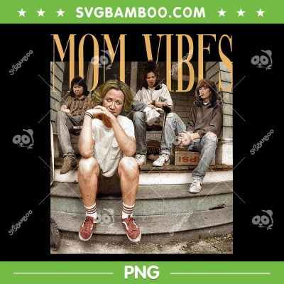 90s Mom Vibes Thug Life PNG, Funny Mom Life Mother's Day PNG, Vintage 90 Vibes Mom PNG