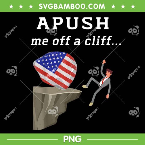 A Push Me Off A Cliff PNG, 2024 AP Exam For Students PNG, APush American Flag PNG