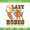 Ain't My Last Rodeo SVG PNG, Riley Green Country Album SVG, Nash Bash DXF SVG PNG EPS Ain't My Last Rodeo SVG PNG, Riley Green Country Album SVG, Nash Bash DXF SVG PNG EPS