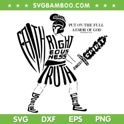 Armor Of God SVG PNG, Shield Of Faith SVG, Put On The Full Armor Of God DXF SVG PNG EPS