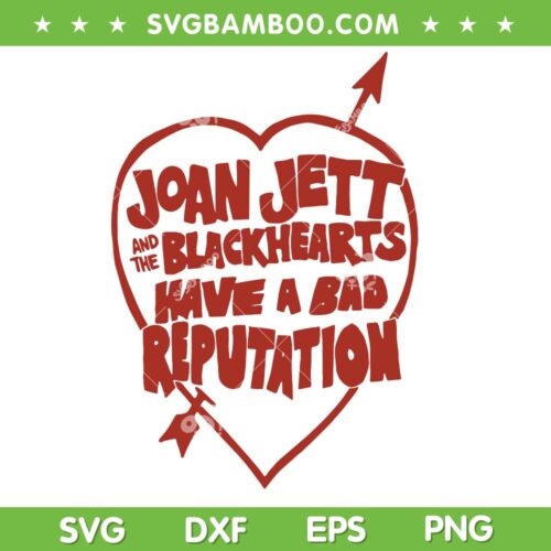 Bad Reputation SVG PNG, Joan Jett Blackhearts Have a Bad Reputation SVG