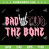 Bad Two The Bone SVG PNG, Birthday 2 Years Old SVG, Second Birthday DXF SVG PNG EPS
