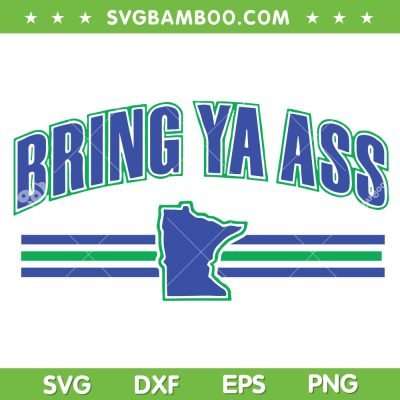Bring Ya Ass SVG, Anthony Edwards Tells Chuck Bring Ya Ass SVG, Minnesota Basketball Player DXF SVG PNG EPS Bring Ya Ass SVG, Anthony Edwards Tells Chuck Bring Ya Ass SVG, Minnesota Basketball Player DXF SVG PNG EPS