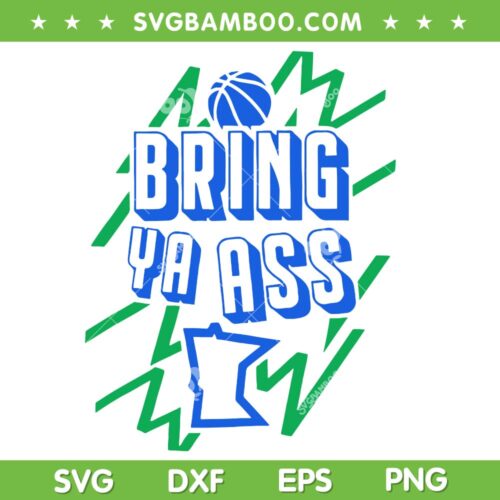 Bring Ya Ass SVG PNG, Funny Minnesota Basketball SVG