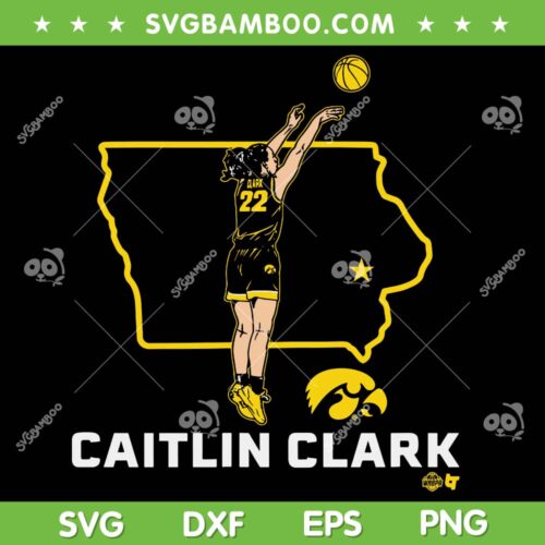 Caitlin Clark SVG PNG, State Star Iowa Basketball SVG, Clark And Clark 22 DXF SVG PNG EPS