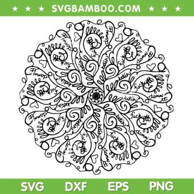 Curse Word Mandala SVG PNG, Flower Mandala SVG, Hidden Curse Word Mandala DXF SVG PNG EPS Curse Word Mandala SVG PNG, Flower Mandala SVG, Hidden Curse Word Mandala DXF SVG PNG EPS