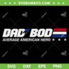 Dad Bod Average American Hero SVG PNG, Retro Dad Bod SVG, Fathers Day DXF SVG PNG EPS