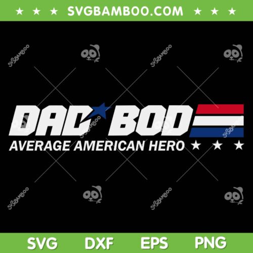 Dad Bod Average American Hero SVG PNG, Retro Dad Bod SVG, Fathers Day DXF SVG PNG EPS