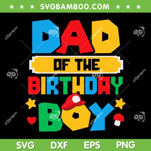 Dad Of The Birthday Boy Game SVG PNG, Gaming Dad And Mom SVG, Game Family DXF SVG PNG EPS