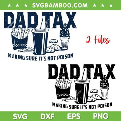 Dad Tax SVG PNG, Making Sure It's Not Poison SVG, Dad Gifts DXF SVG PNG EPS Dad Tax SVG PNG, Making Sure It's Not Poison SVG, Dad Gifts DXF SVG PNG EPS