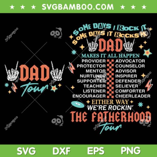 Dad Tour SVG PNG, The Fatherhood Tour SVG, Some Days I Rock It DXF SVG PNG EPS