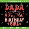 Dada Berry First Birthday Girl SVG PNG, Strawberry Dad And Mom SVG, Strawberry 1st Birthday DXF SVG PNG EPS Dada Berry First Birthday Girl SVG PNG, Strawberry Dad And Mom SVG, Strawberry 1st Birthday DXF SVG PNG EPS