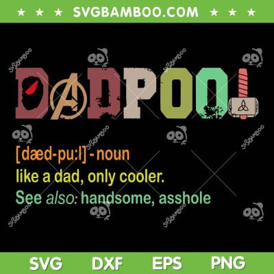 Dadpool Definition SVG PNG, Dad Pool Like A Dad But Only Cooler SVG, Fathers Day SVG PNG EPS Dadpool Definition SVG PNG, Dad Pool Like A Dad But Only Cooler SVG, Fathers Day SVG PNG EPS