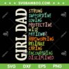Girl Dad SVG PNG, Dads Of Daughters SVG, Happy Fathers Day DXF SVG PNG EPS Girl Dad SVG PNG, Dads Of Daughters SVG, Happy Fathers Day DXF SVG PNG EPS