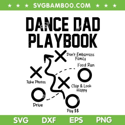 Dance Dad Playbook SVG PNG, Funny Dance Dad SVG, Dacing Daddy DXF SVG PNG EPS Dance Dad Playbook SVG PNG, Funny Dance Dad SVG, Dacing Daddy DXF SVG PNG EPS