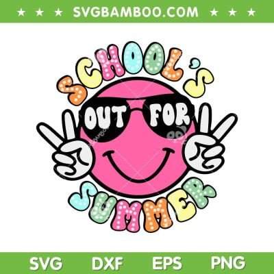 School's Out For Summer SVG PNG, Summer Break SVG, Teacher Last Day Of School DXF SVG PNG EPS School's Out For Summer SVG PNG, Summer Break SVG, Teacher Last Day Of School DXF SVG PNG EPS