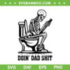 Doin Dad Shit SVG PNG, Father's Day SVG, Funny Sarcastic DXF SVG PNG EPS Doin Dad Shit SVG PNG, Father's Day SVG, Funny Sarcastic DXF SVG PNG EPS