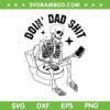 Doin' Dad Shit SVG PNG, Funny Skeleton Fathers Day SVG, Skeleton Dad DXF SVG PNG EPS Doin' Dad Shit SVG PNG, Funny Skeleton Fathers Day SVG, Skeleton Dad DXF SVG PNG EPS